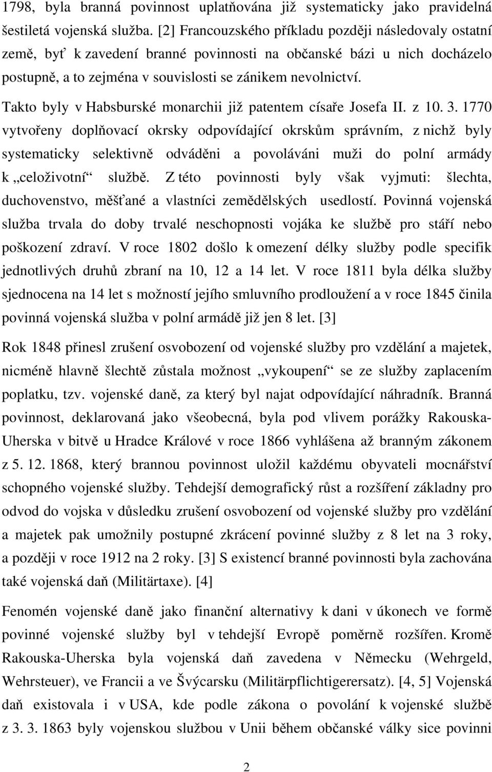 Takto byly v Habsburské monarchii již patentem císaře Josefa II. z 10. 3.