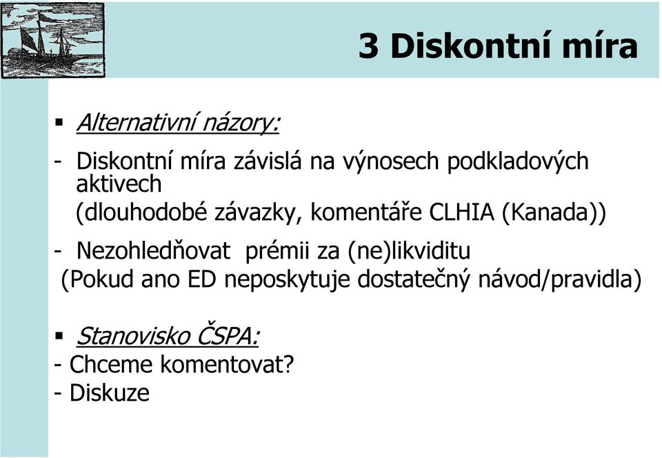 (Kanada)) - Nezohledňovat prémii za (ne)likviditu (Pokud ano ED