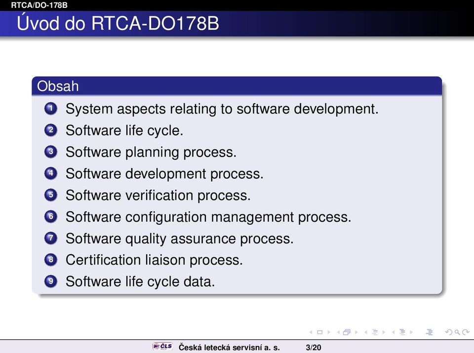 2 Software life cycle. 3 Software planning process. 4 Software development process.