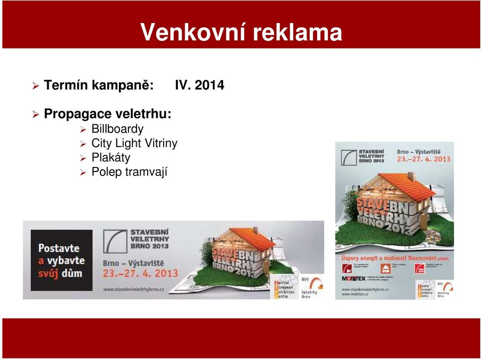 2014 Propagace veletrhu: