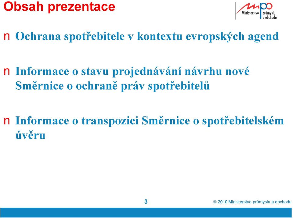 návrhu nové Směrnice o ochraně práv spotřebitelů