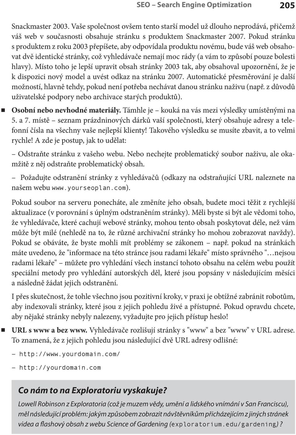 Místo toho je lepší upravit obsah stránky 2003 tak, aby obsahoval upozornění, že je k dispozici nový model a uvést odkaz na stránku 2007.