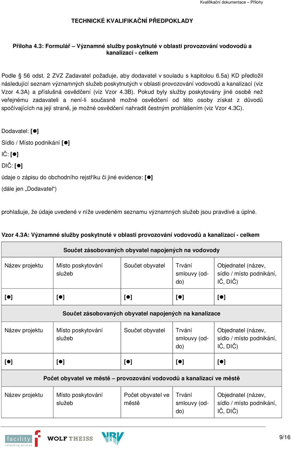 3A) a příslušná osvědčení (viz Vzor 4.3B).