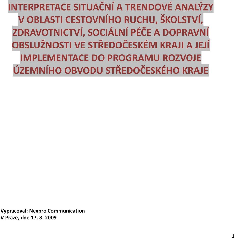 STŘEDOČESKÉM KRAJI A JEJÍ IMPLEMENTACE DO PROGRAMU ROZVOJE ÚZEMNÍHO