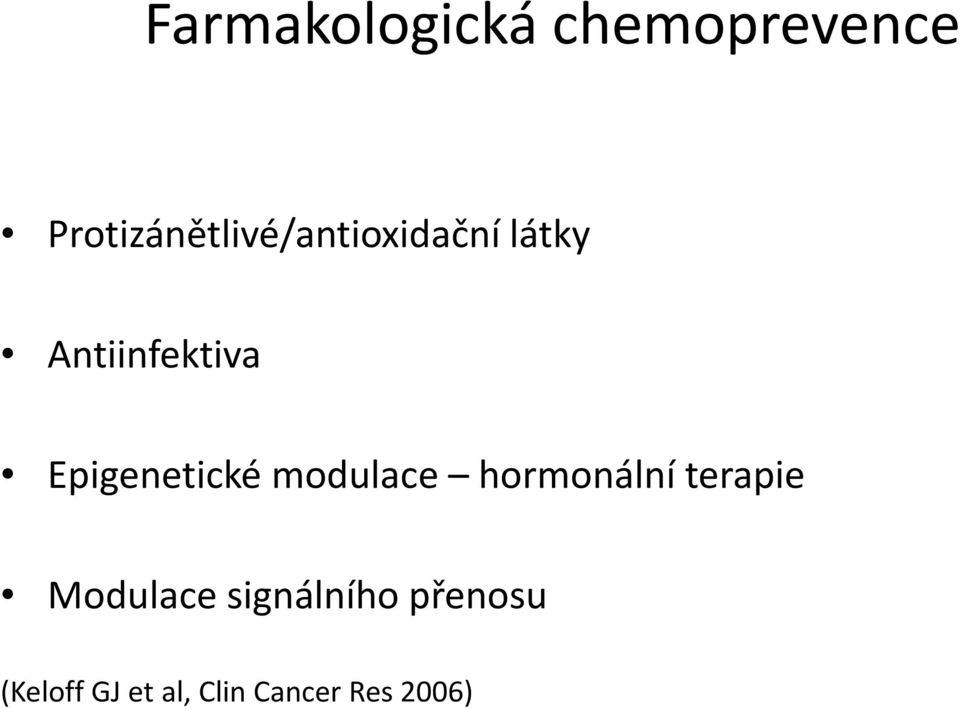 Antiinfektiva Epigenetické modulace hormonální