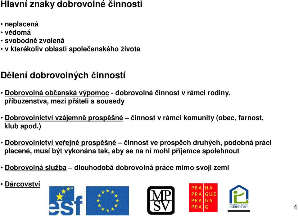 innost v rámci komunity (obec, farnost, klub apod.