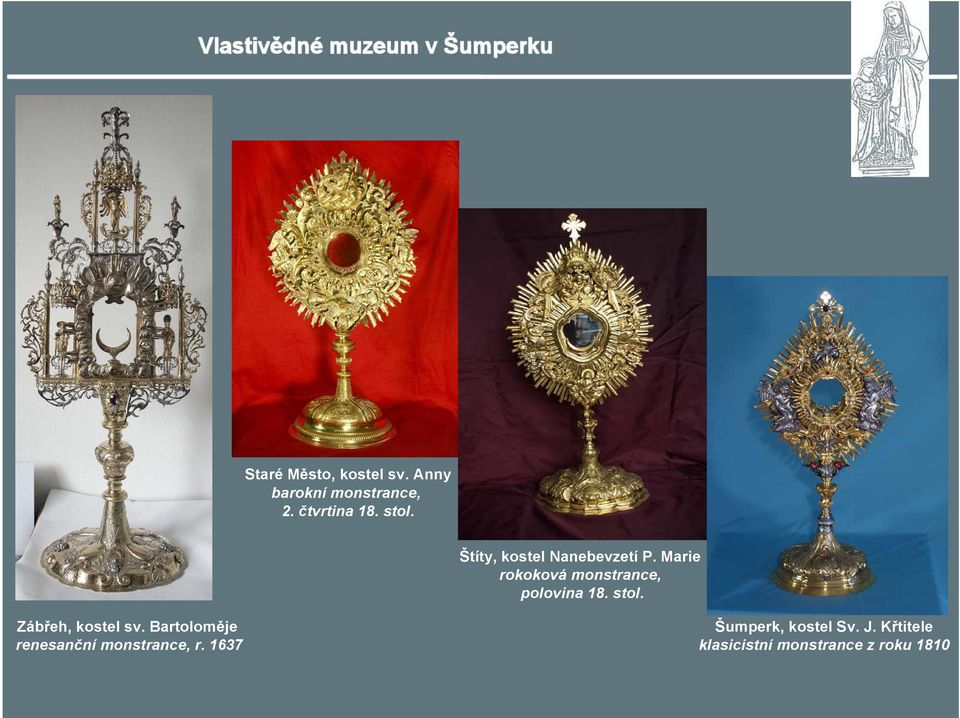 Marie rokoková monstrance, polovina 18. stol. Zábřeh, kostel sv.