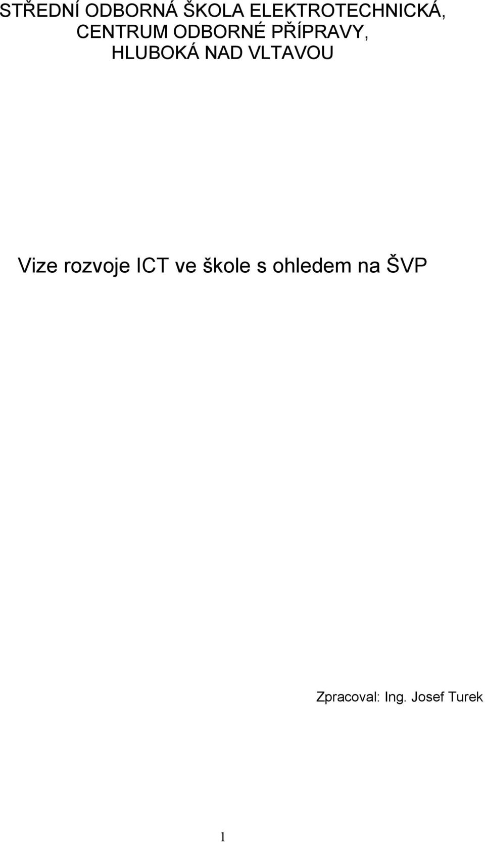 VLTAVOU Vize rozvoje ICT ve škole s