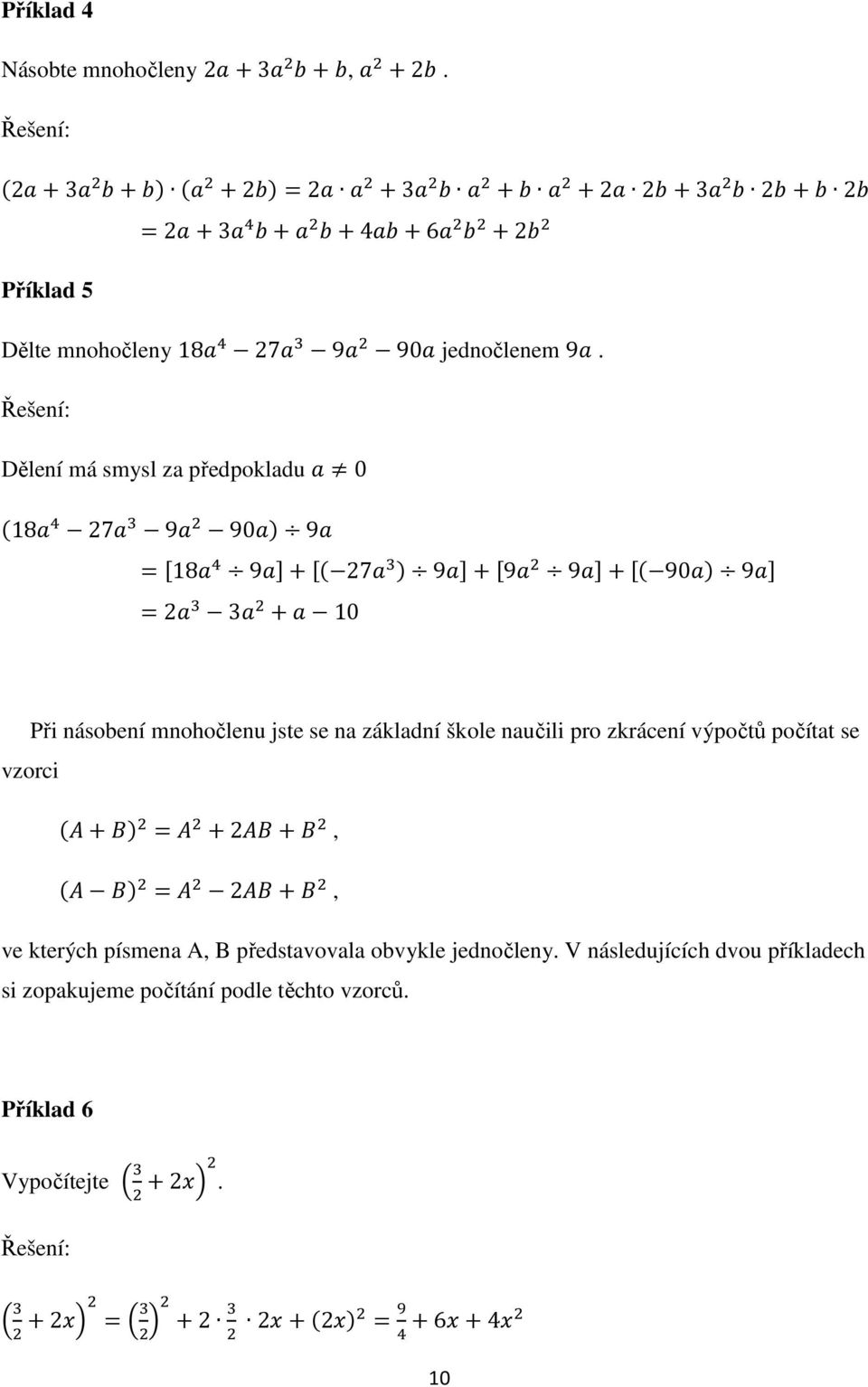 Dělení má smysl za předpokladu 0 18 27 9 90 9 18 9 27 9 9 9 90 9 2 3 10 Při násobení mnohočlenu jste se na základní