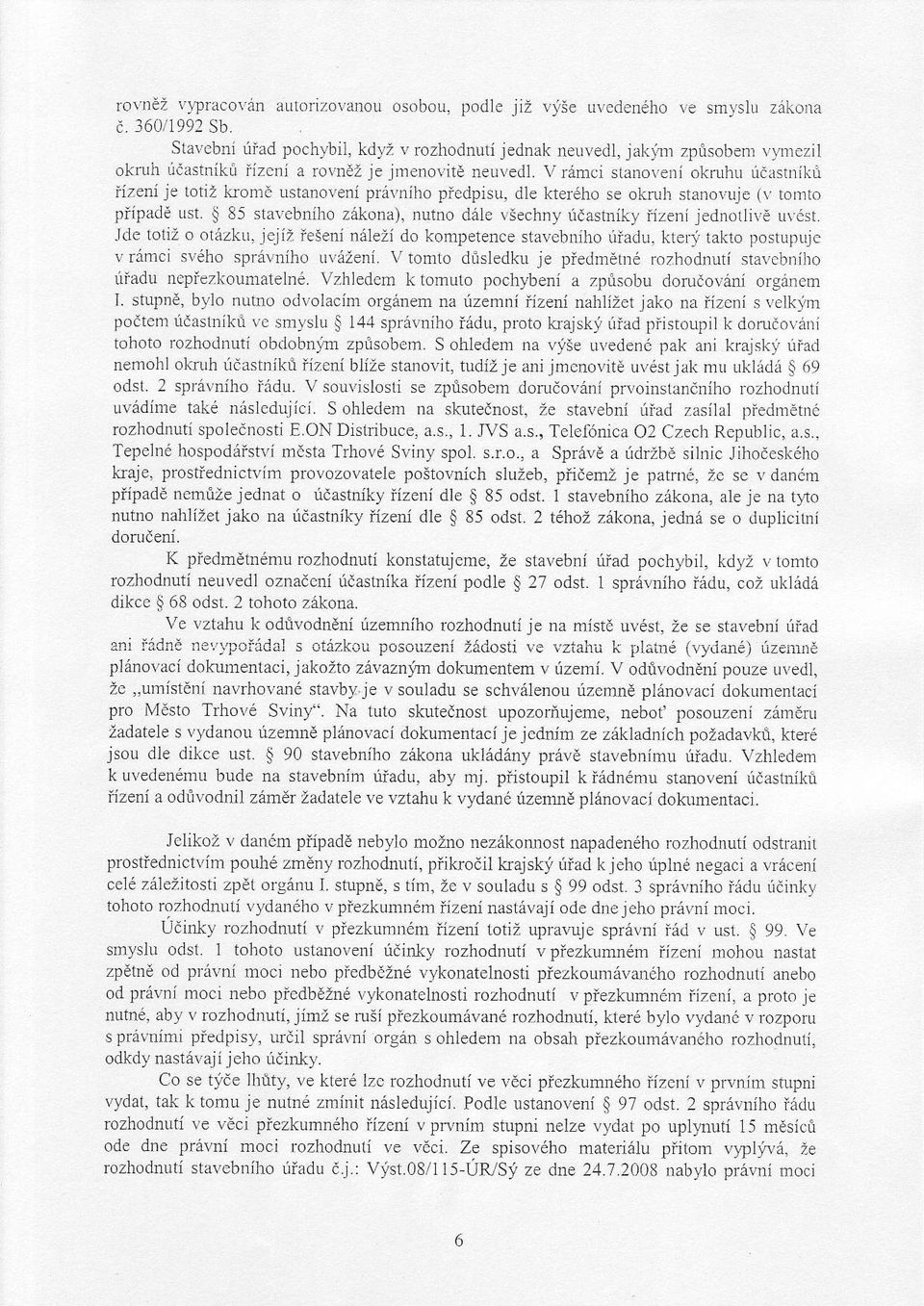 eni oknthu Ltaastni]il] iizeni le lotiz kromi rlstanoveni prlr,niho piedpisrl, d1e ktereho se oknlh sta o\rje l\ ro rto piipacie ust.