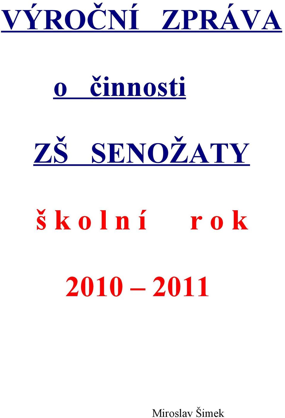 SENOŽATY š k o l n