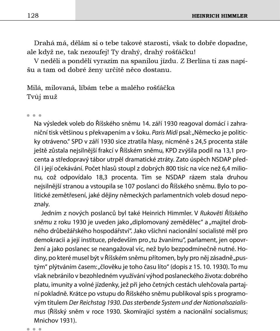 září 1930 reagoval domácí i zahraniční tisk většinou s překvapením a v šoku. Paris Midi psal: Německo je politicky otráveno.