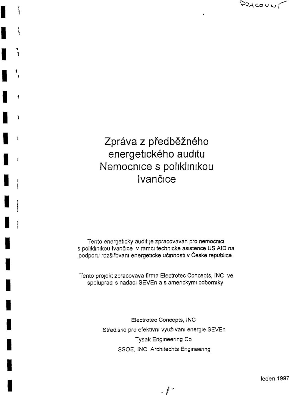 Ceske republlce Tento projekt zpracovava firma Electrotec Concepts, NC ve spolupracl s nadaci SEVEn a s amenckyml odbormky