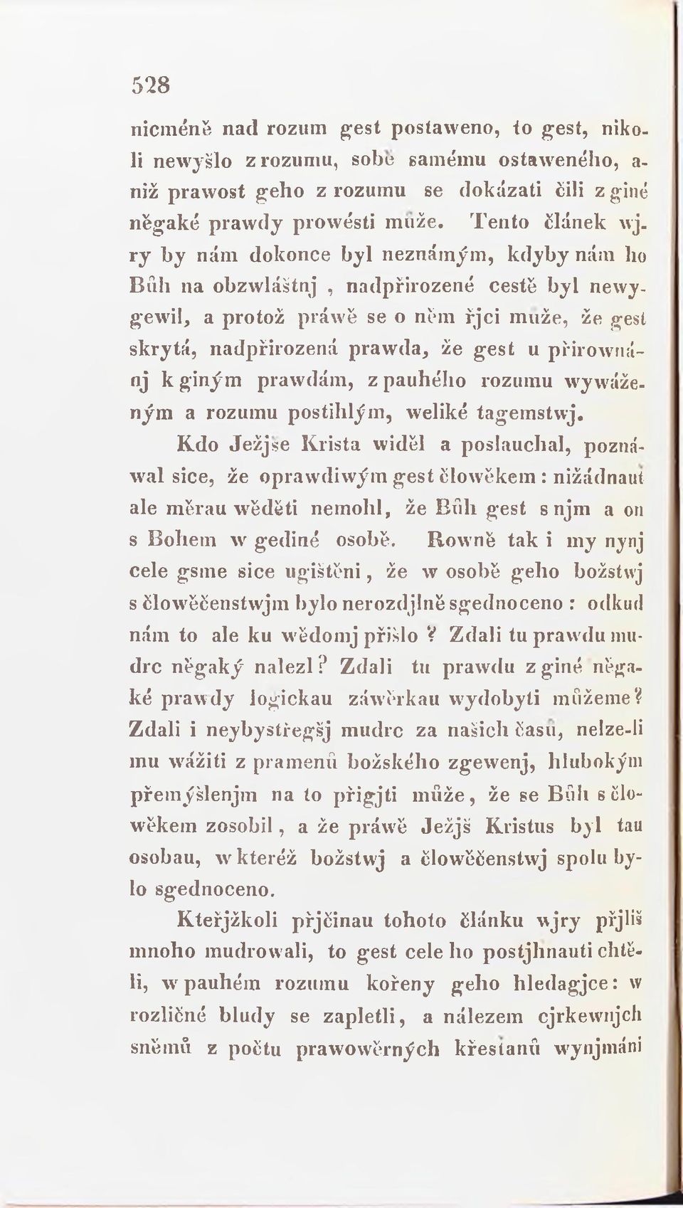 přirownánj k giným prawdám, z pauhého rozumu wywáženým a rozumu postihlým, weliké tagemstvvj.