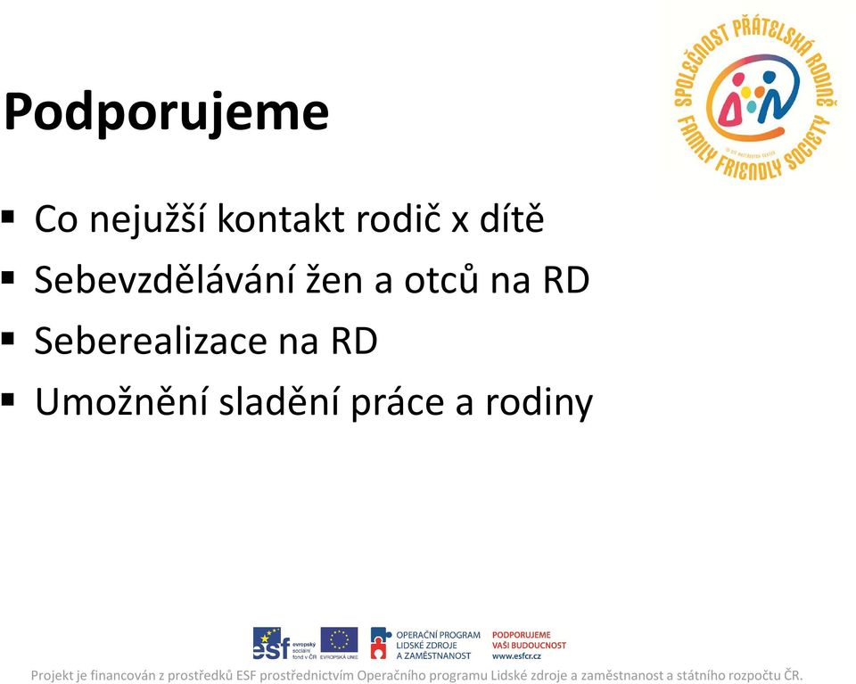 a otců na RD Seberealizace na