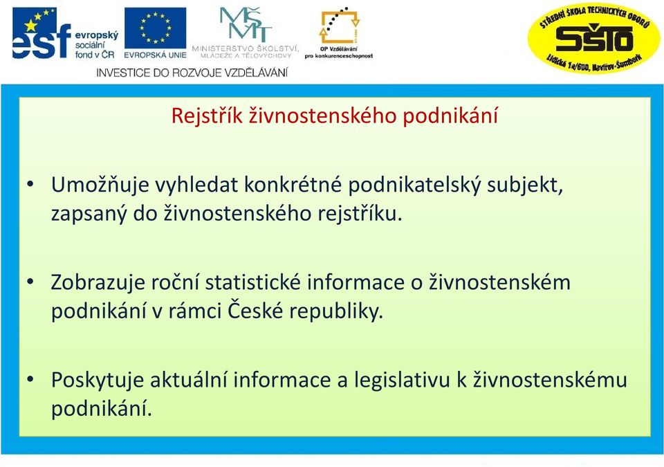 Zobrazuje roční statistické informace o živnostenském podnikání v