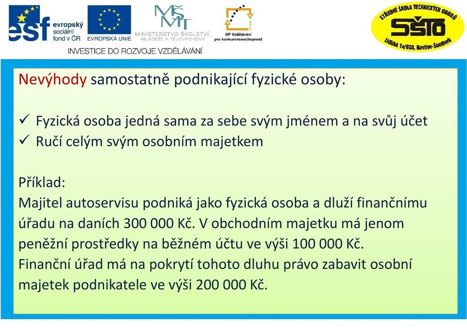 finančnímu úřadu na daních 300 000 Kč.