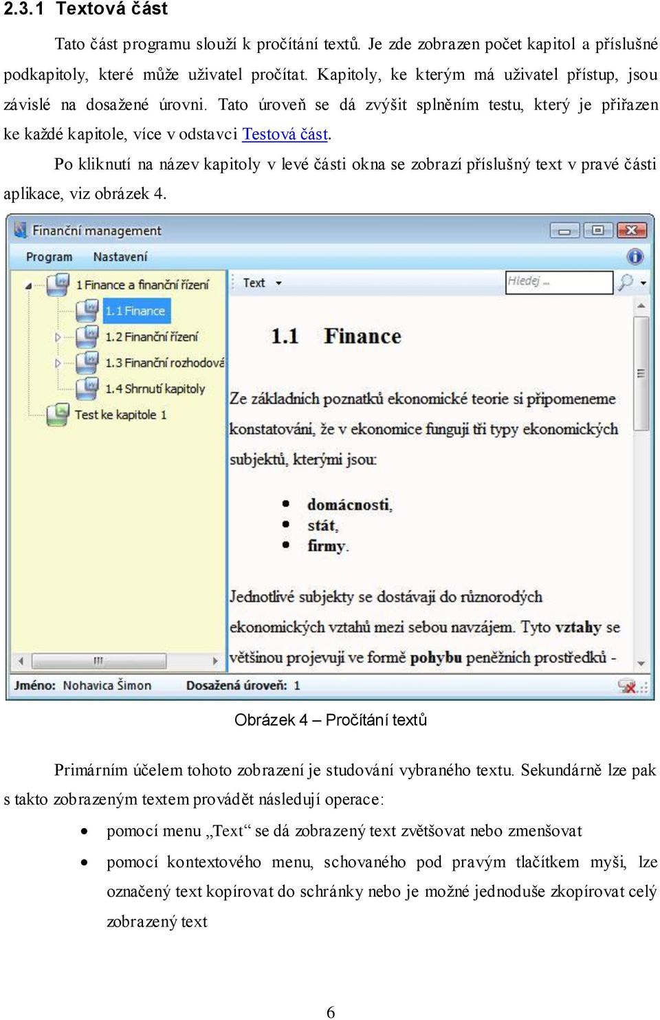 Po kliknutí na název kapitoly v levé části okna se zobrazí příslušný text v pravé části aplikace, viz obrázek 4.