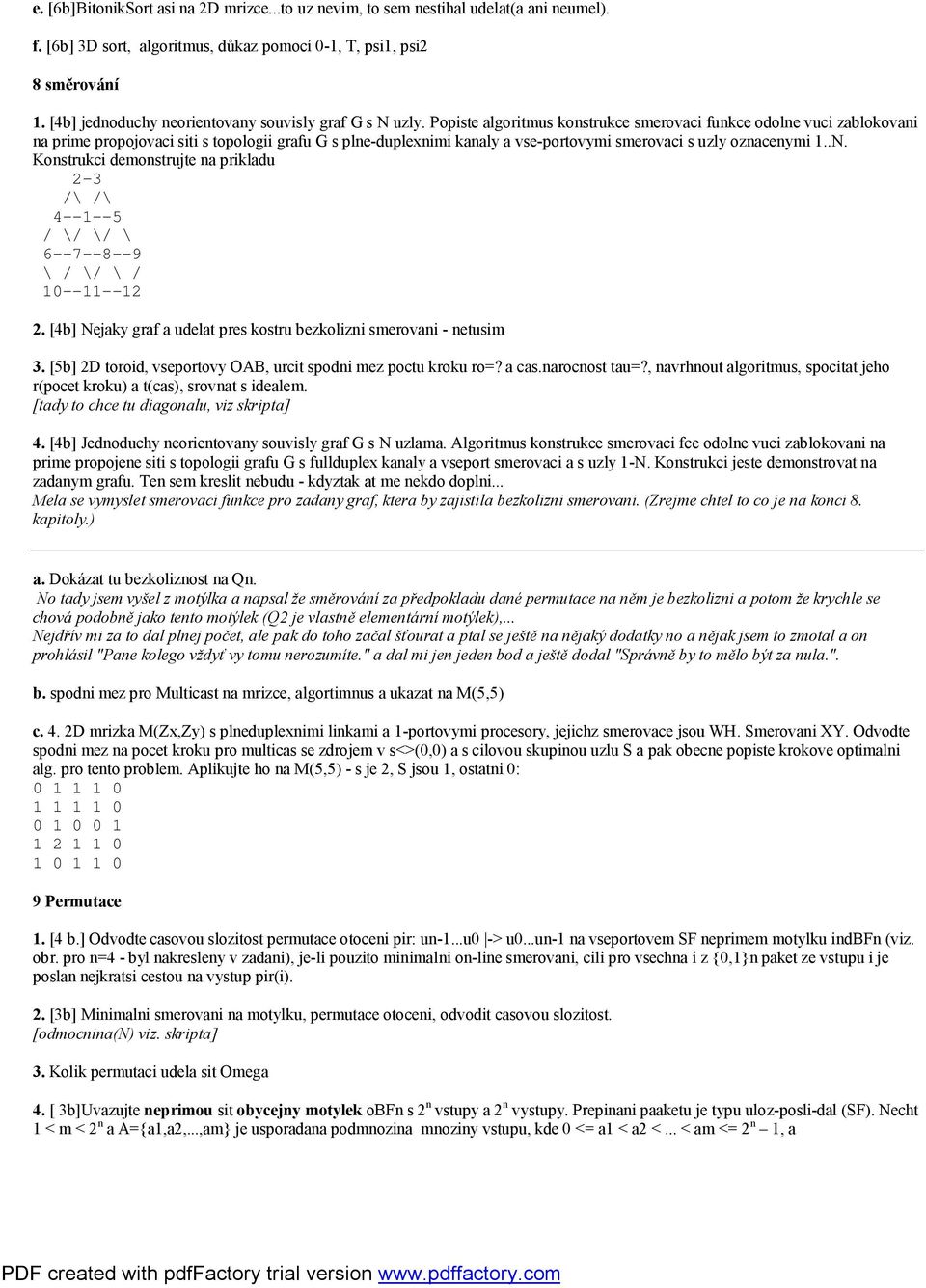 Popiste algoritmus konstrukce smerovaci funkce odolne vuci zablokovani na prime propojovaci siti s topologii grafu G s plne-duplexnimi kanaly a vse-portovymi smerovaci s uzly oznacenymi 1..N.