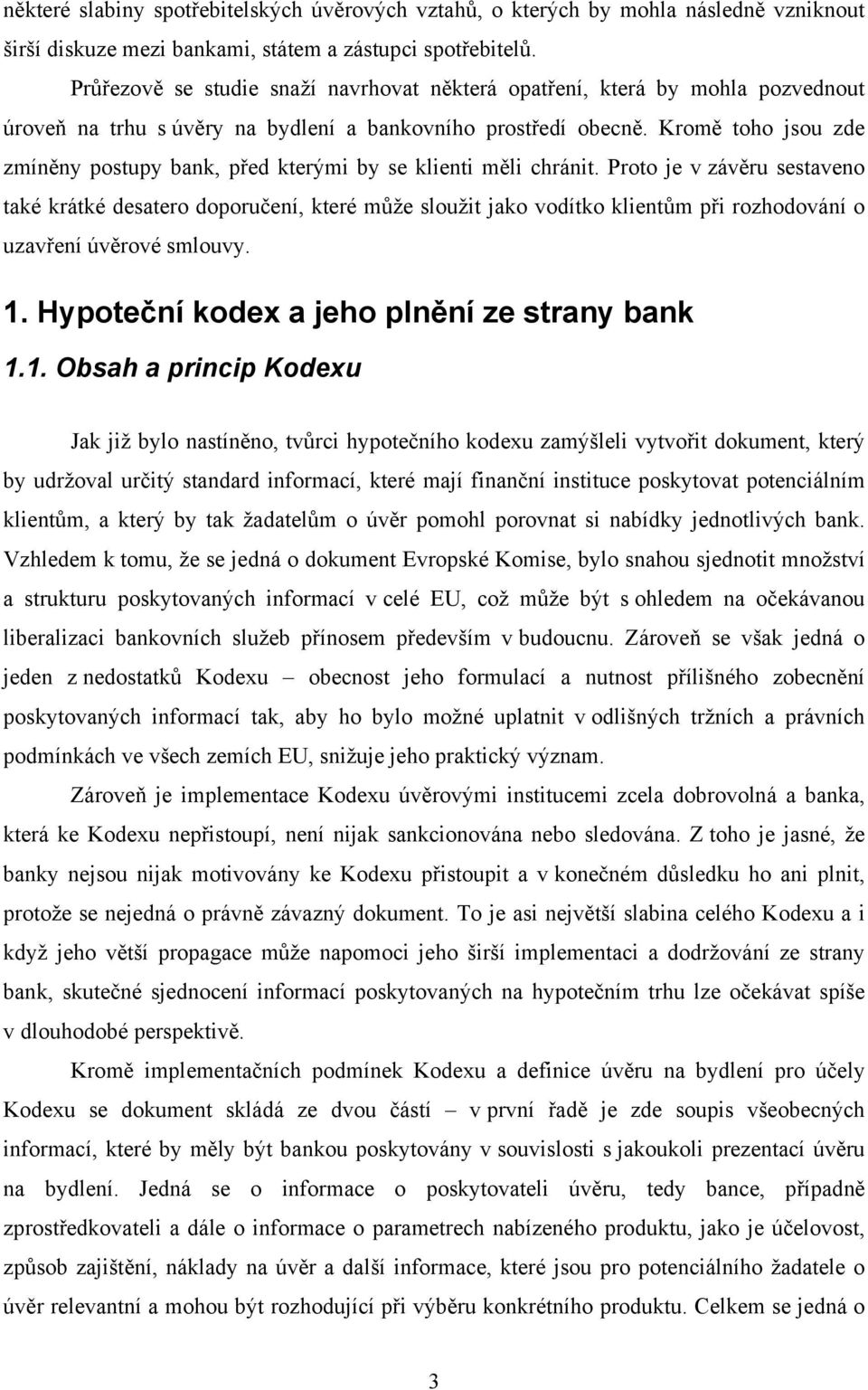 Kromě toho jsou zde zmíněny postupy bank, před kterými by se klienti měli chránit.