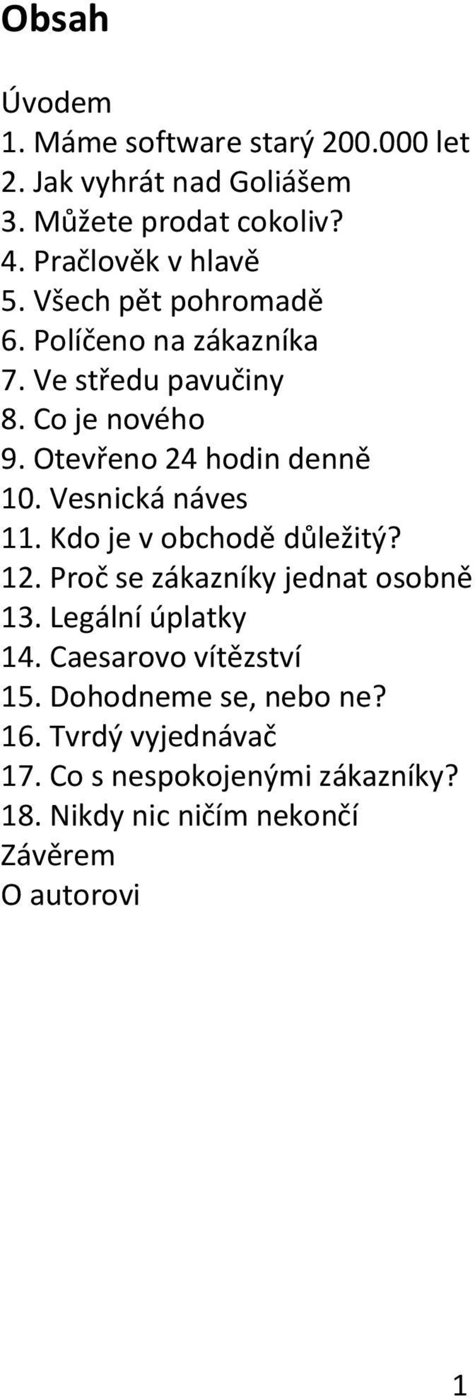 Vesnická náves 11. Kdo je v obchodě důležitý? 12. Proč se zákazníky jednat osobně 13. Legální úplatky 14.