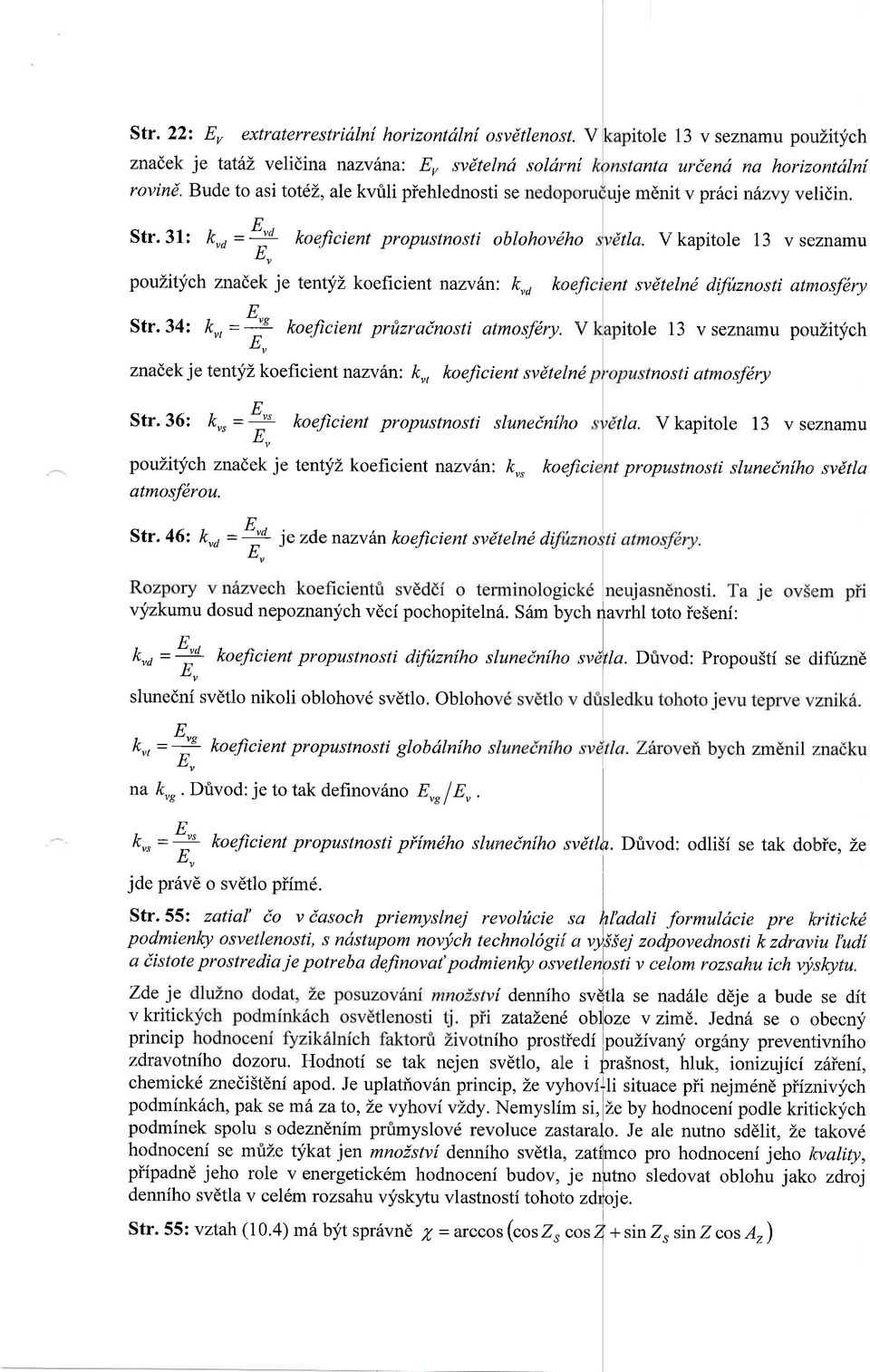 'v znadek je tentyl koeficient nazvdn; k", koeficient svdtelnd Str. 36: 0,, '" = + koeficient propustnosti sluneinilto E. pouzitych zna(,ek je tentyi. koeficient nazvhni k,, koe/ici atmos/brou.