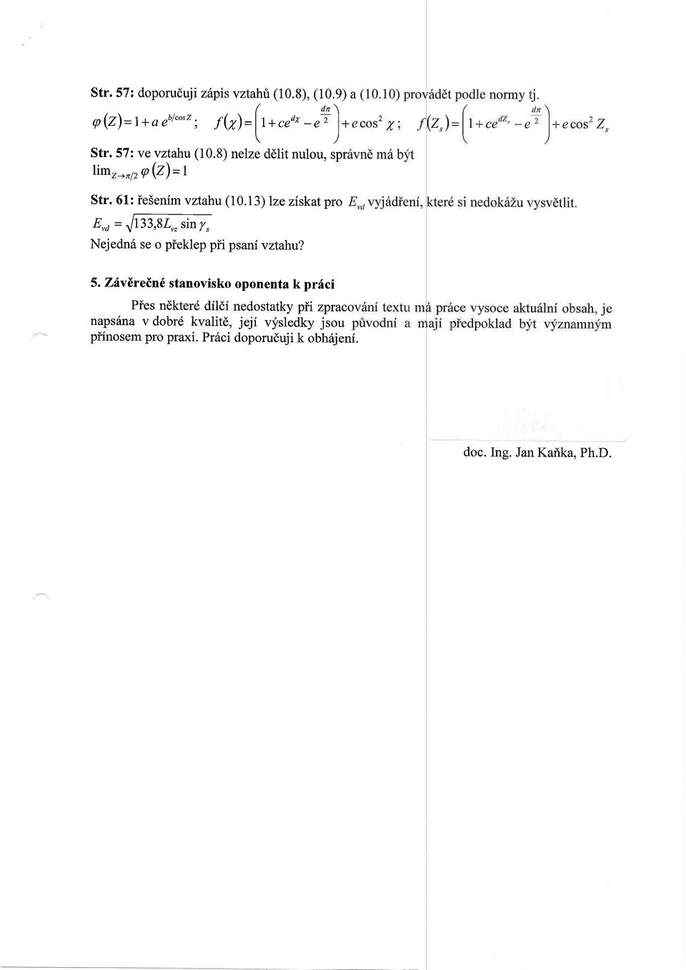 13) lze ziskatpro E,o = ^1733,8L*"irry, Nejedn6 se o pieklep pii psani vztahu? 5.