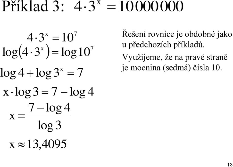 rovnice je obdobné jako u předchozích příkladů.