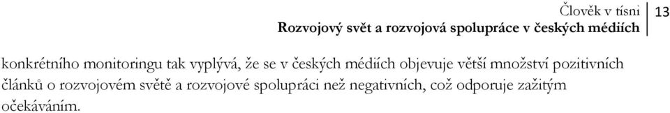 pozitivních článků o rozvojovém světě a rozvojové