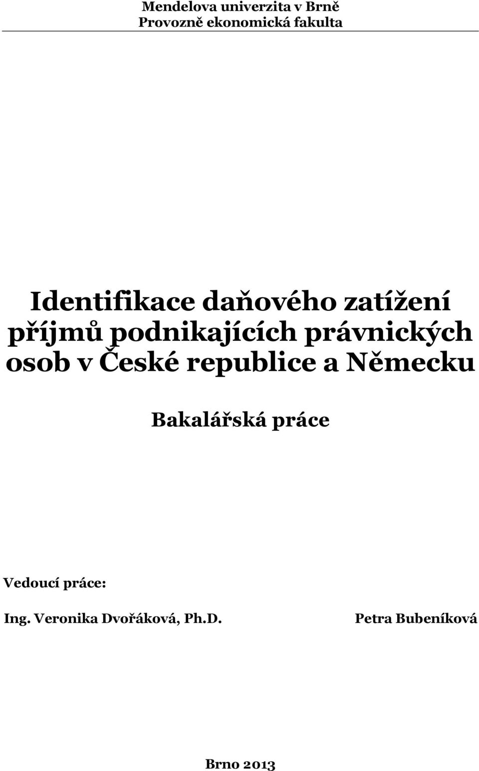 právnických osob v České republice a Německu Bakalářská