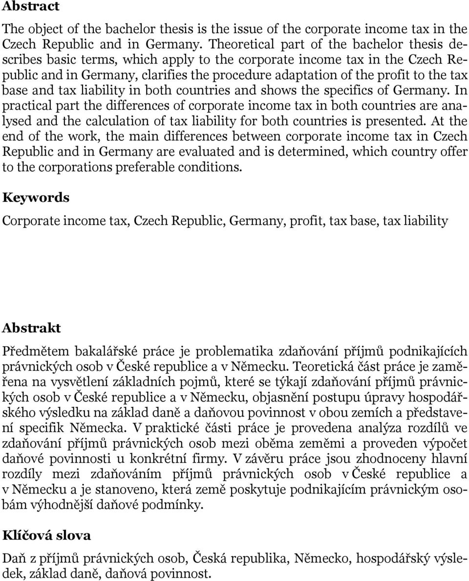 tax base and tax liability in both countries and shows the specifics of Germany.