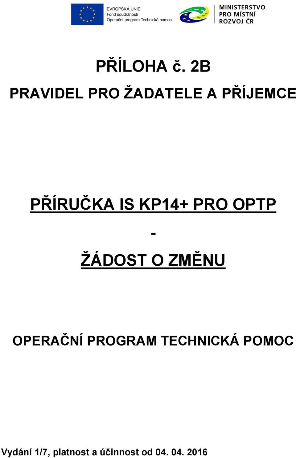 PŘÍRUČKA IS KP14+ PRO OPTP - ŽÁDOST O