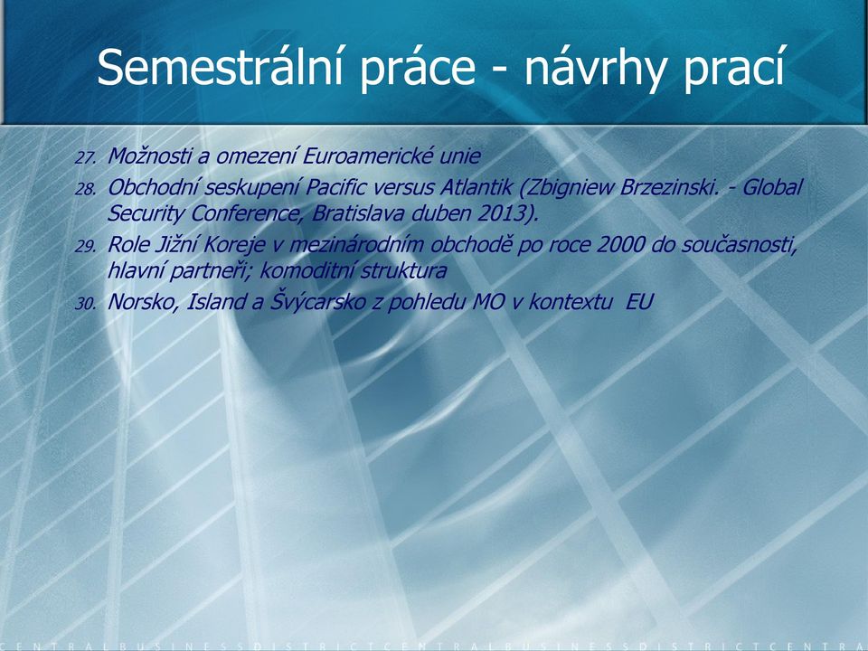 - Global Security Conference, Bratislava duben 2013). 29.