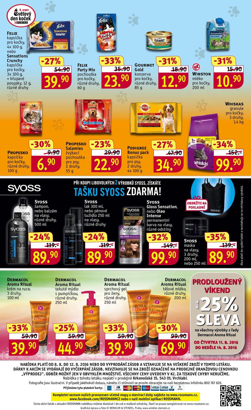 90 Propesko Salamies žvýkací pochoutka pro psy, -23% 29.90 Pedigree Bonus pack kapsička pro psy, -34% 152.- Propesko 47.90 kapsička 34. 90 100 g 99. 90 55 g 22.
