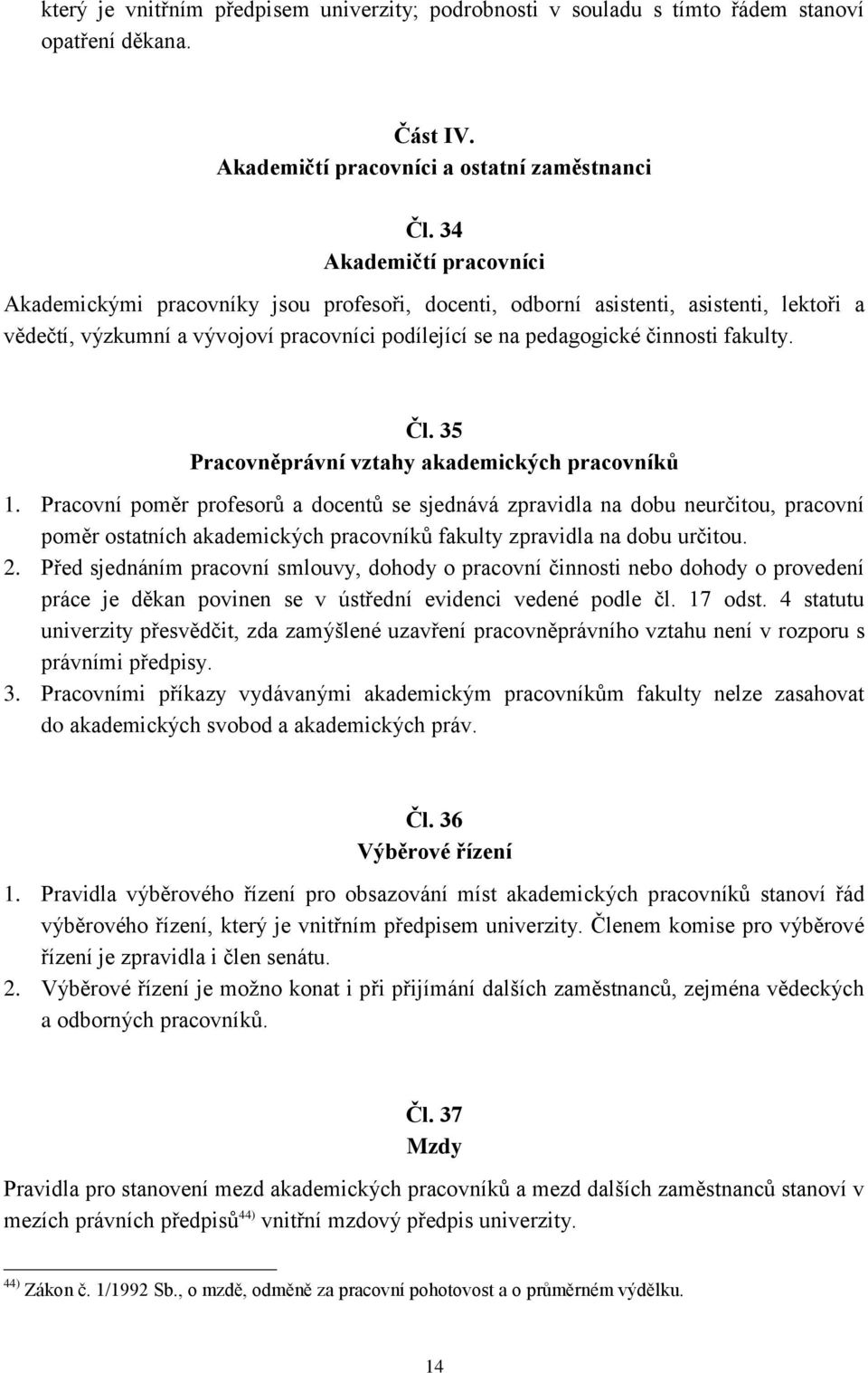 Čl. 35 Pracovněprávní vztahy akademických pracovníků 1.