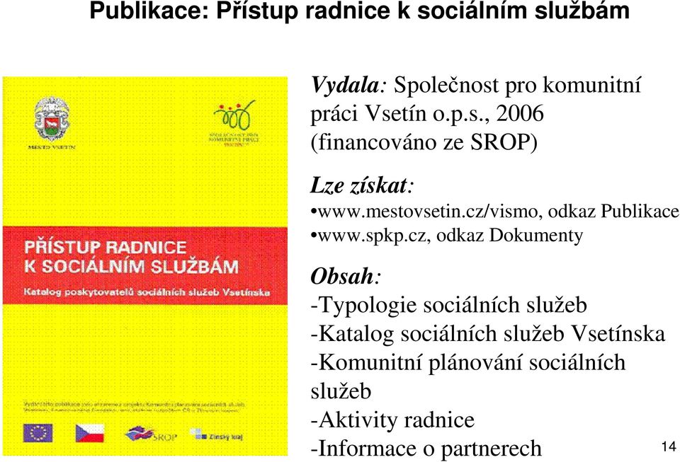 cz/vismo, odkaz Publikace www.spkp.