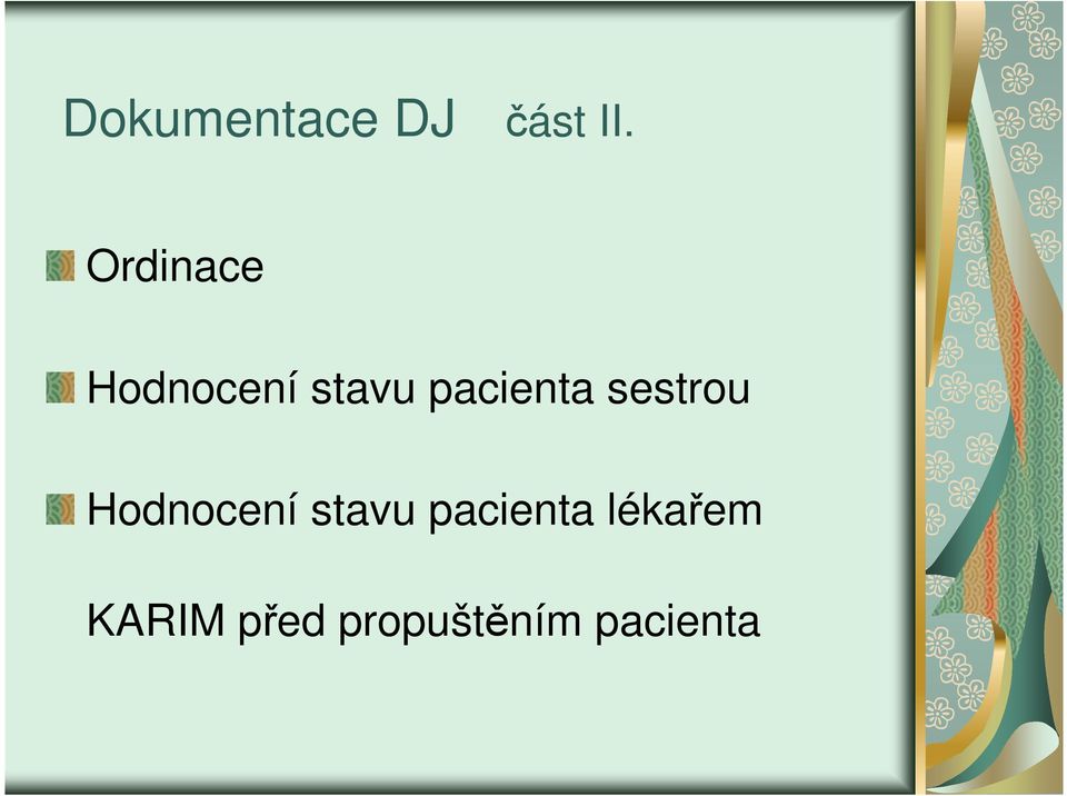 pacienta sestrou Hodnocení stavu