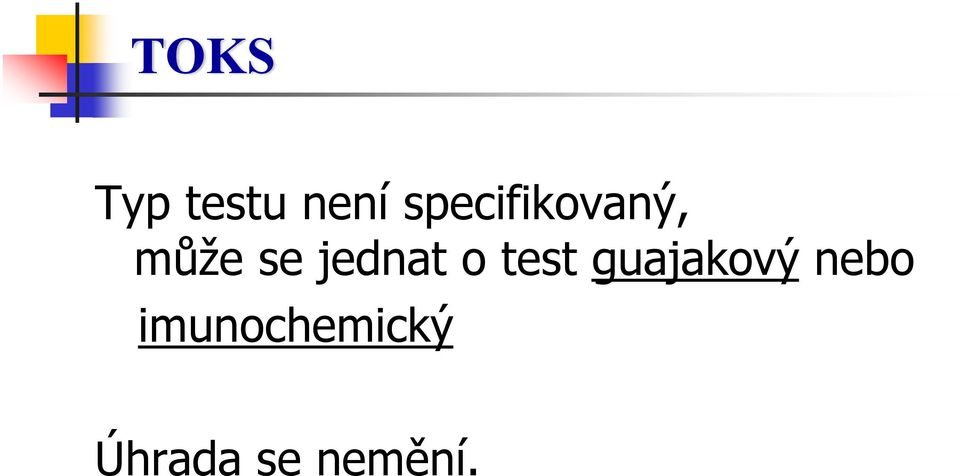 jednat o test guajakový