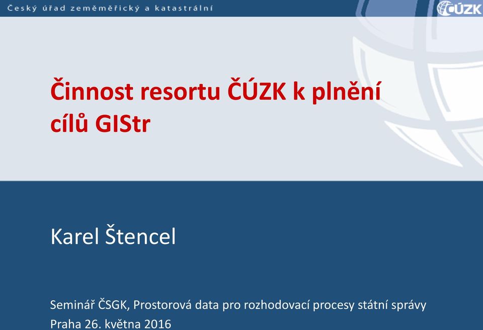 ČSGK, Prostorová data pro