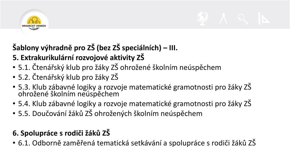 Klub zábavné logiky a rozvoje matematické gramotnosti pro žáky ZŠ ohrožené školním neúspěchem 5.4.