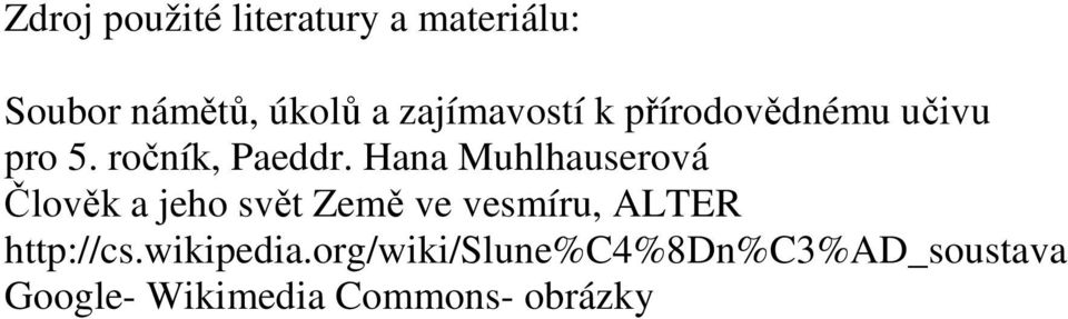 Hana Muhlhauserová Člověk a jeho svět Země ve vesmíru, ALTER