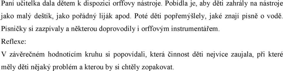Poté děti popřemýšlely, jaké znají písně o vodě.