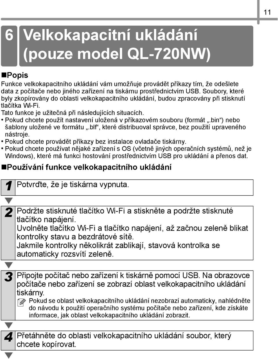 Pokud chcete použít nastavení uložená v příkazovém souboru (formát.bin ) nebo šablony uložené ve formátu.blf, které distribuoval správce, bez použití upraveného nástroje.