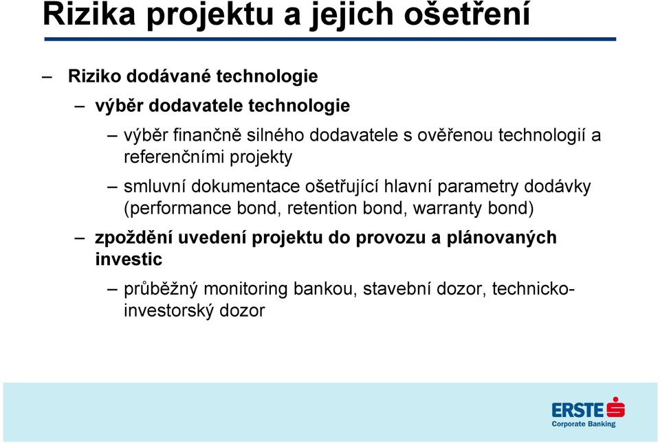 ošetřující hlavní parametry dodávky (performance bond, retention bond, warranty bond) zpoždění