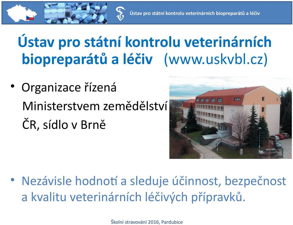 cz) Organizace řízená Ministerstvem zemědělství ČR, sídlo v Brně