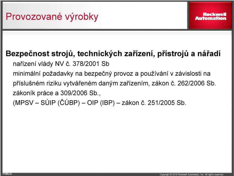 378/2001 Sb minimální požadavky na bezpečný provoz a používání v závislosti na