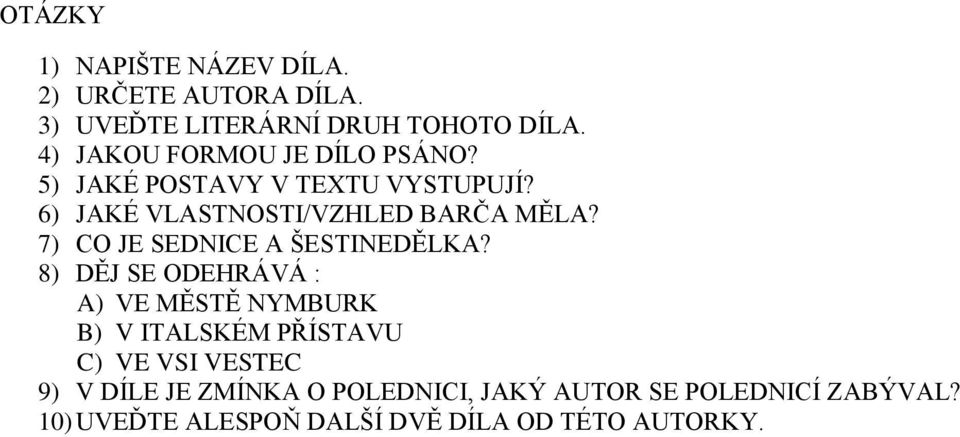 7) CO JE SEDNICE A ŠESTINEDĚLKA?