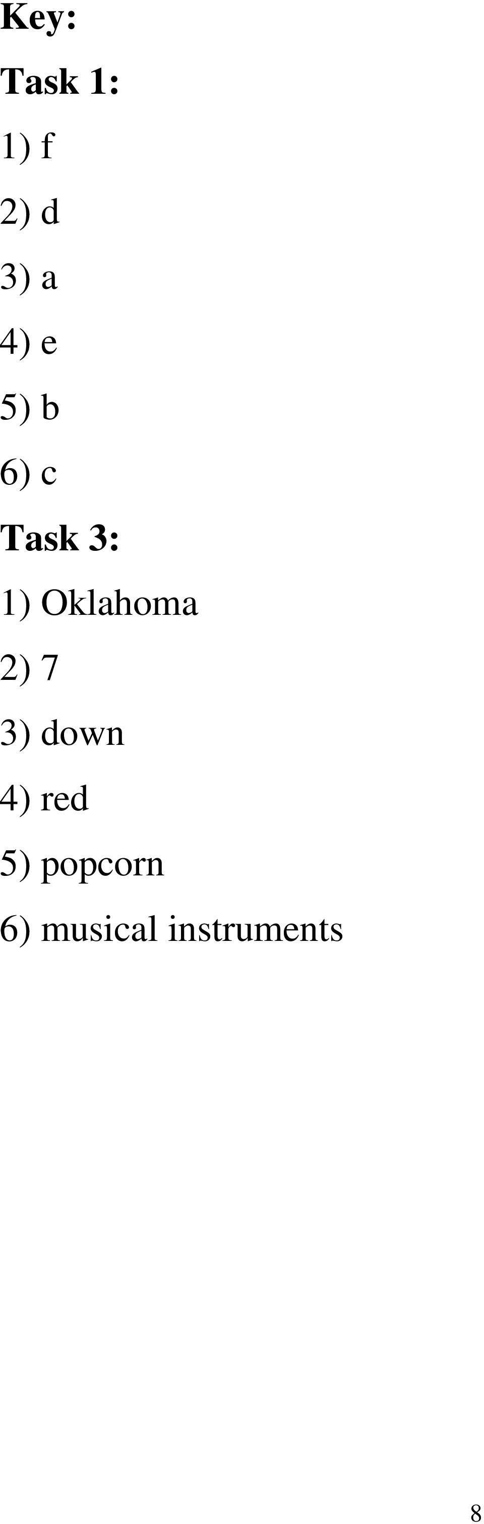 Oklahoma 2) 7 3) down 4) red