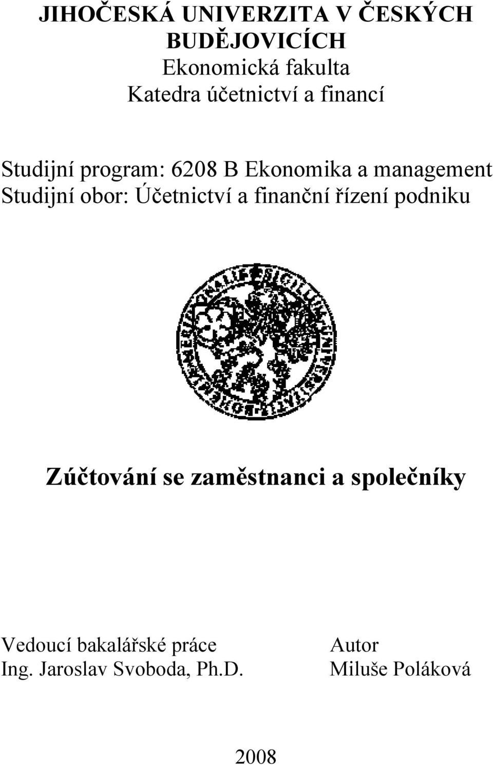 obor: Účetnictví a finanční řízení podniku Zúčtování se zaměstnanci a