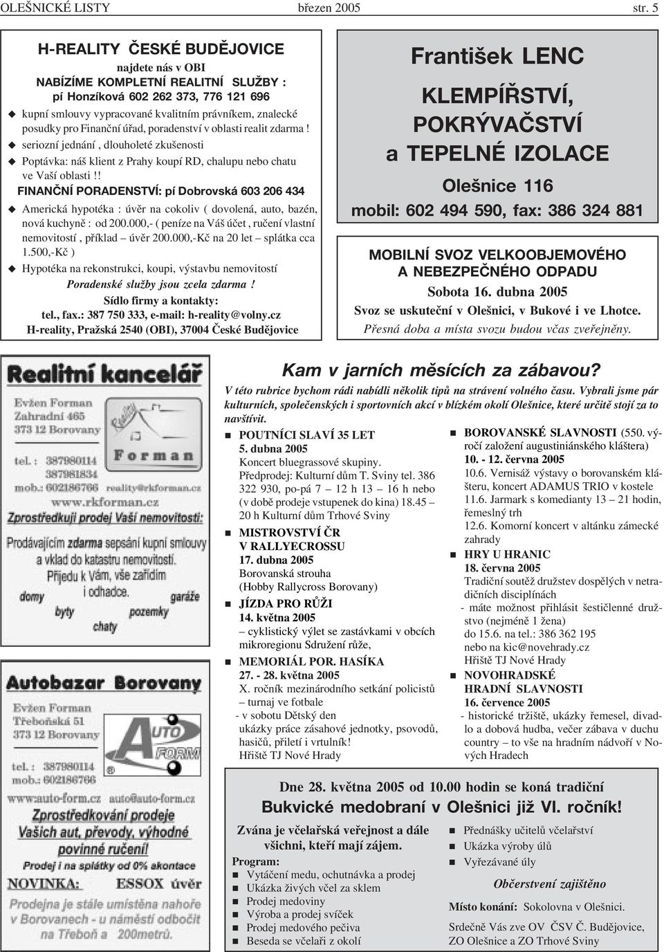 úřad, poradenství v oblasti realit zdarma! seriozní jednání, dlouholeté zkušenosti Poptávka: náš klient z Prahy koupí RD, chalupu nebo chatu ve Vaší oblasti!